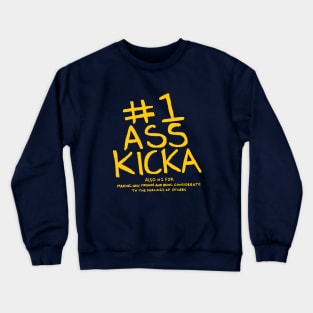 #1 Ass Kicka Crewneck Sweatshirt